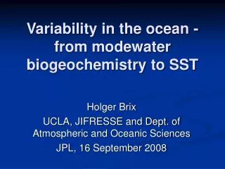 Variability in the ocean - from modewater biogeochemistry to SST