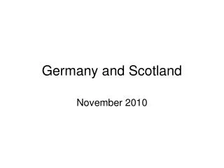 Germany and Scotland