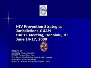 HIV Prevention Strategies Jurisdiction: GUAM HAETC Meeting, Honolulu, HI June 14-17, 2009