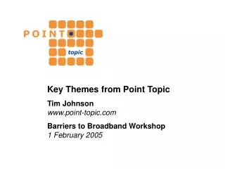 Key Themes from Point Topic Tim Johnson point-topic