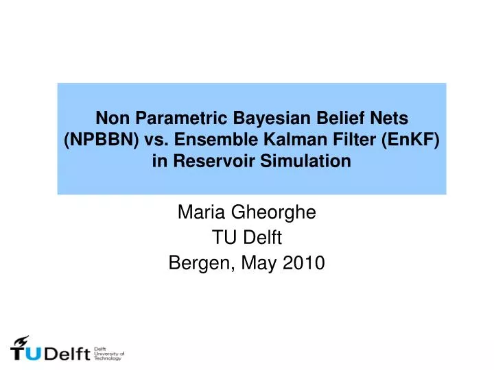 non parametric bayesian belief nets npbbn vs ensemble kalman filter enkf in reservoir simulation