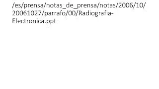 /es/prensa/notas_de_prensa/notas/2006/10/20061027/parrafo/00/Radiografia-Electronica