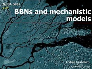 BBNs and mechanistic models