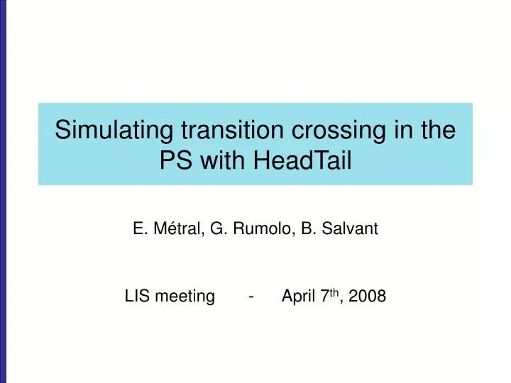 simulating transition crossing in the ps with headtail