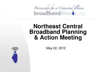 Northeast Central Broadband Planning &amp; Action Meeting