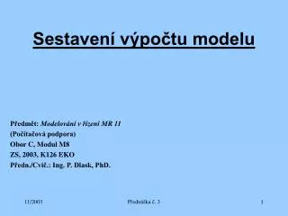 sestaven v po tu modelu
