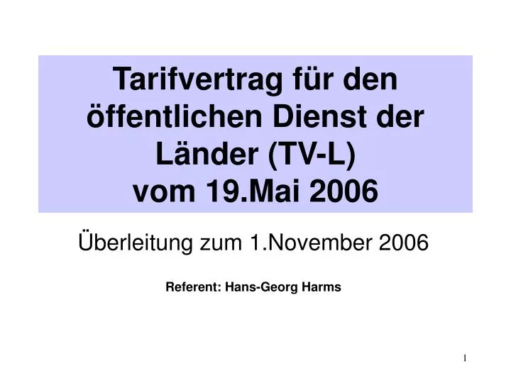 tarifvertrag f r den ffentlichen dienst der l nder tv l vom 19 mai 2006