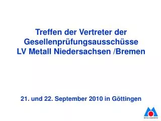 Treffen der Vertreter der Gesellenprüfungsausschüsse LV Metall Niedersachsen /Bremen