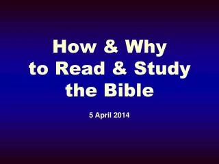 How &amp; Why to Read &amp; Study the Bible