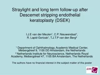 Straylight and long term follow-up after Descemet stripping endothelial keratoplasty (DSEK)