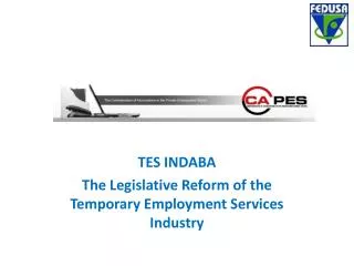 TES INDABA The Legislative Reform of the Temporary Employment Services Industry