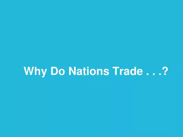 why do nations trade