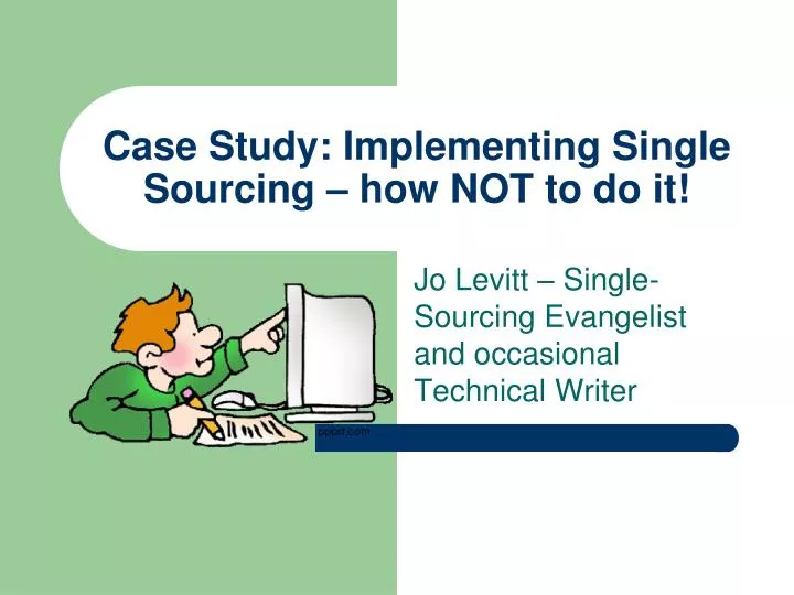case study implementing single sourcing how not to do it