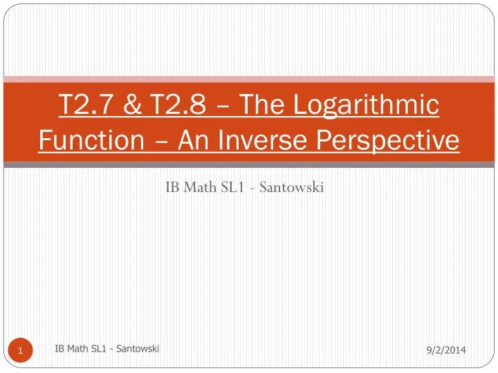 t2 7 t2 8 the logarithmic function an inverse perspective