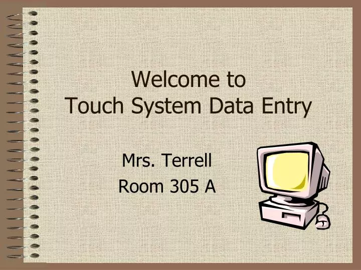 welcome to touch system data entry