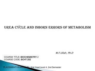 Urea Cycle and Inborn Errors of metabolism