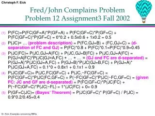 Fred/John Complains Problem Problem 12 Assignment3 Fall 2002