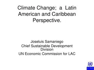 Climate Change; a Latin American and Caribbean Perspective.