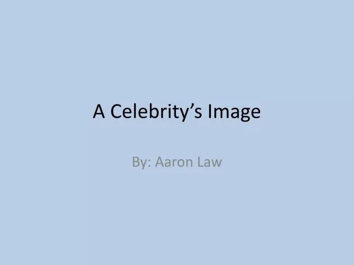 a celebrity s image