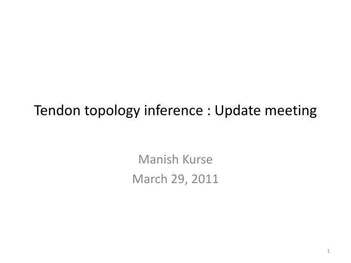 tendon topology inference update meeting