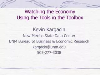 Watching the Economy Using the Tools in the Toolbox