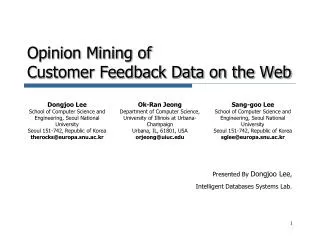 Opinion Mining of Customer Feedback Data on the Web