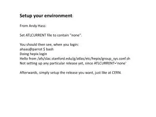Setup your environment : From Andy Hass: