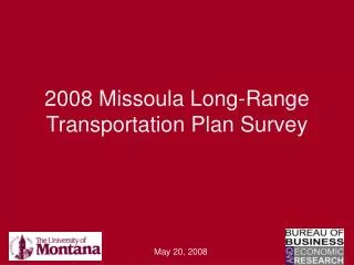 2008 Missoula Long-Range Transportation Plan Survey