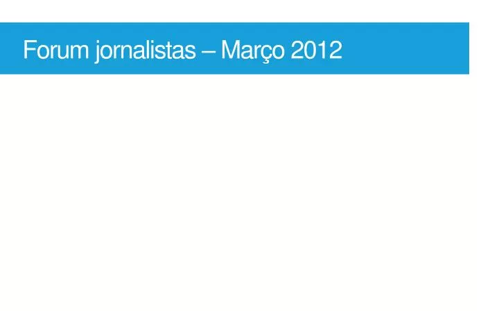forum jornalistas mar o 2012