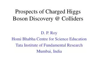 Prospects of Charged Higgs Boson Discovery @ Colliders