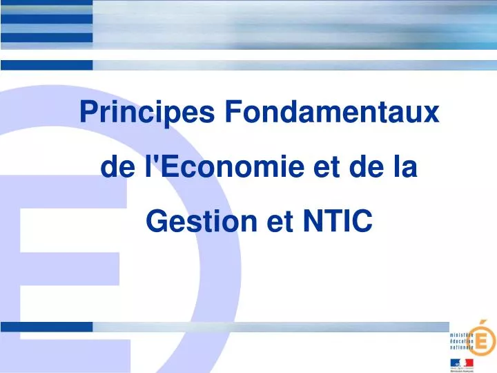 principes fondamentaux de l economie et de la gestion et ntic