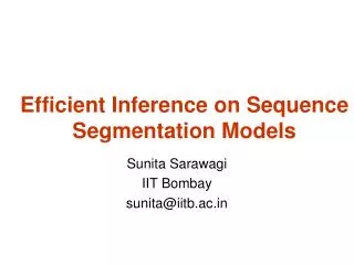 Efficient Inference on Sequence Segmentation Models