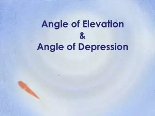 Angle of Elevation &amp; Angle of Depression