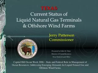 TEXAS Current Status of Liquid Natural Gas Terminals &amp; Offshore Wind Farms