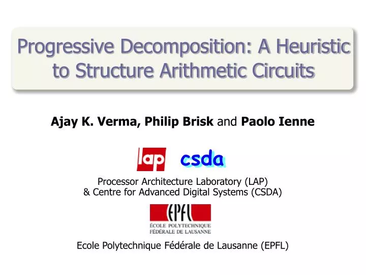 progressive decomposition a heuristic to structure arithmetic circuits