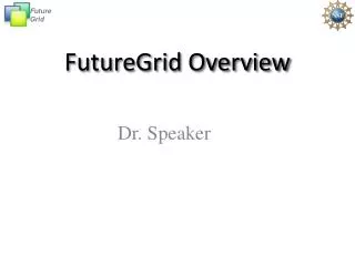 FutureGrid Overview