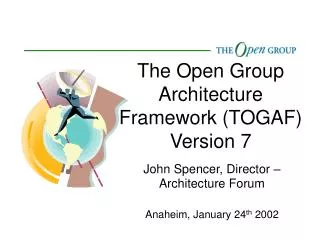 The Open Group Architecture Framework (TOGAF) Version 7