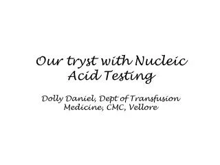 Our tryst with Nucleic Acid Testing