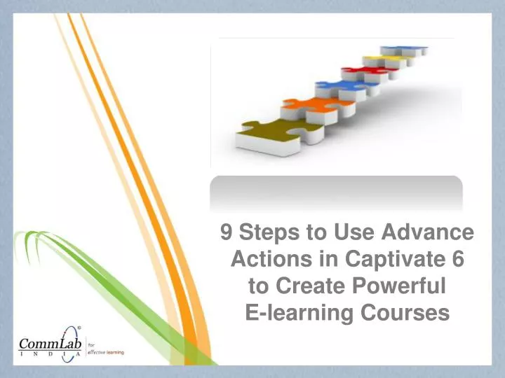9 steps to use advance actions in captivate 6 to create powerful e learning courses