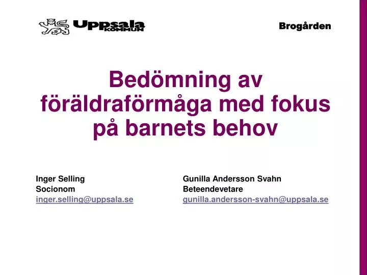 bed mning av f r ldraf rm ga med fokus p barnets behov