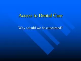 Access to Dental Care