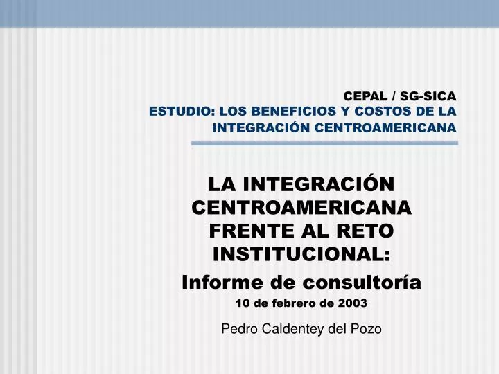 cepal sg sica estudio los beneficios y costos de la integraci n centroamericana