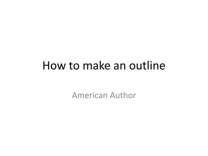 how to make an outline