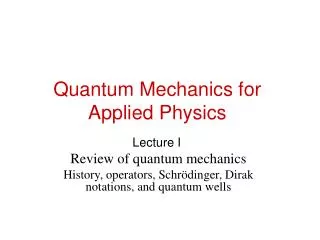 Quantum Mechanics for Applied Physics