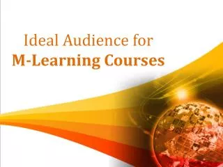 Ideal Audience for M-learning Courses