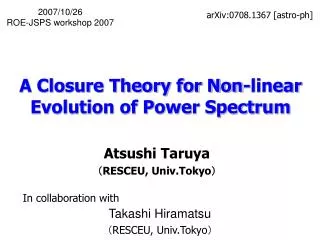 A Closure Theory for Non-linear Evolution of Power Spectrum