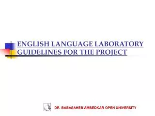 ENGLISH LANGUAGE LABORATORY GUIDELINES FOR THE PROJECT