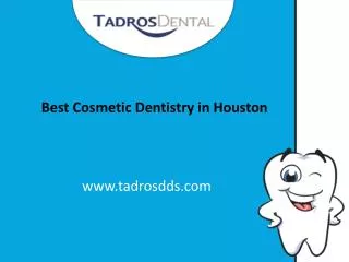 Best Cosmetic Dentistry in Houston