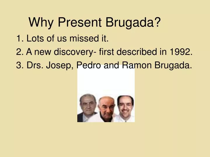 why present brugada