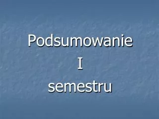 podsumowanie i semestru